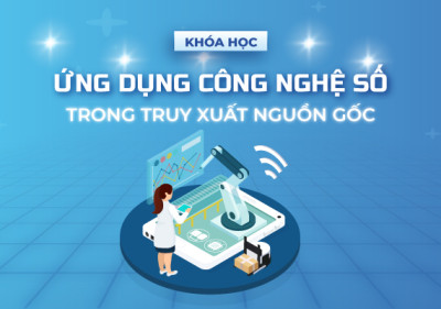 Ứng dụng công nghệ số trong truy xuất nguồn gốc