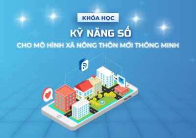 Kỹ năng số cho mô hình xã nông thôn mới thông minh