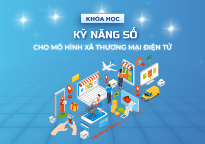 Kỹ năng số cho mô hình xã thương mại điện tử