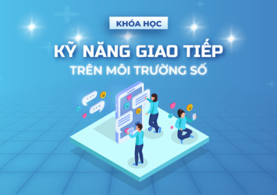 Kỹ năng giao tiếp trên môi trường số