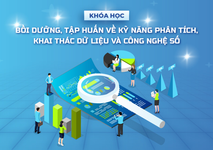 Khóa bồi dưỡng, tập huấn về kỹ năng phân tích, khai thác dữ liệu và công nghệ số