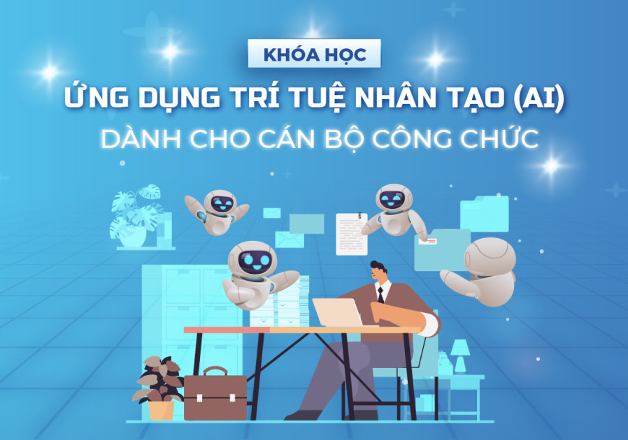 Ứng dụng trí tuệ nhân tạo (AI) dành cho cán bộ công chức LD2025